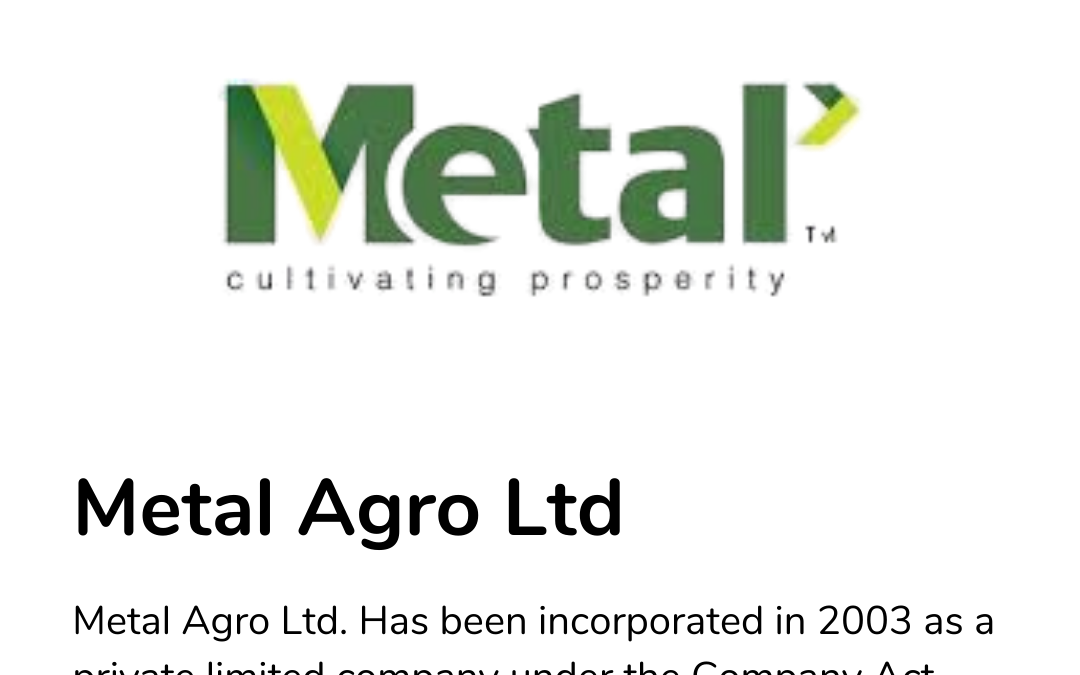 Metal Agro Ltd